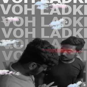 VOH LADKI (Explicit)