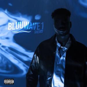 BLUUWAVE 1 (Explicit)