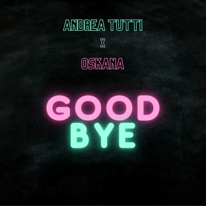 Good Bye (Explicit)