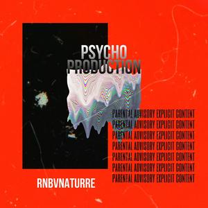 PSYCHO PRODUCTION (Explicit)