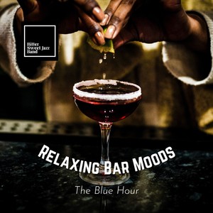 Relaxing Bar Moods - The Blue Hour