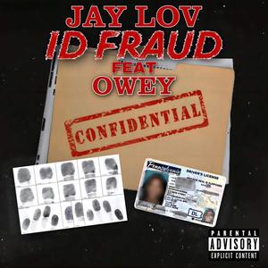 ID Fraud (feat. Owey) [Explicit]