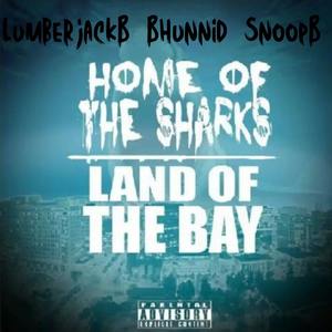 Home Of The Sharks Land Of The Bay (Explicit)