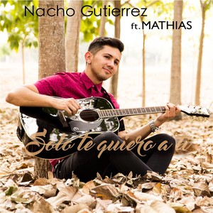 Solo Te Quiero a Ti (feat. Mathias)