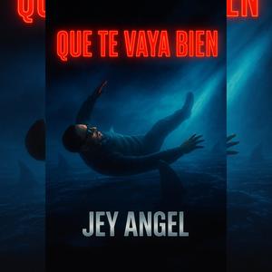 Que Te Vaya Bien (feat. Jey Angel & New Black Cotize)
