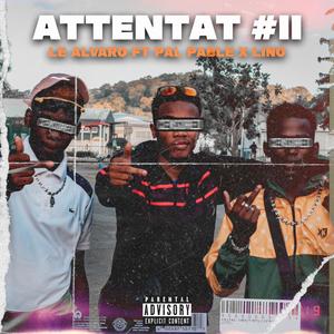 ATTENTAT II (feat. Pal Pable & Lino) (Explicit)
