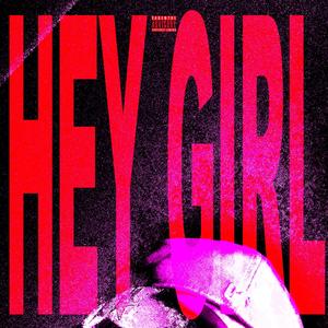 HEY GIRL (perfect too)