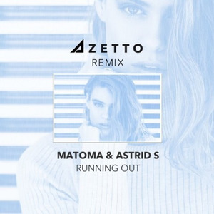 Running Out (Azetto Remix)