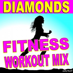 Diamonds (Fitness Workout Mix)