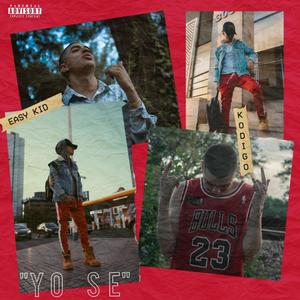 Yo Se(feat. Kodigo)