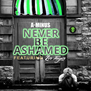 Never Be Ashamed