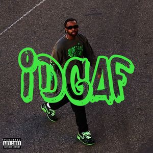 IDGAF (Explicit)