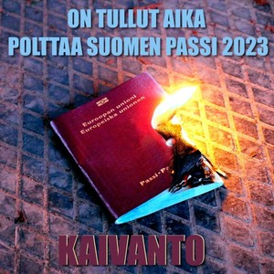 On tullut aika polttaa Suomen passi (2023) [Explicit]