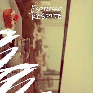 Espresso Respite