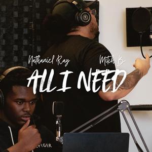 All I Need (feat. Mitch B)