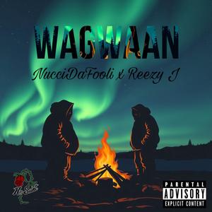 Wagwaan (feat. Reezy J) [Explicit]