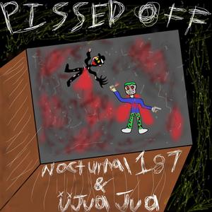 PISSED OFF (feat. Ujuajua)