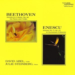 BEETHOVEN, L. van: Violin Sonata No. 10 / ENESCU, G.: Violin Sonata No. 3, "Dans le caractere populaire roumain" (Abel, Steinberg)