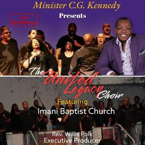 Minister C.G. Kennedy Presents The United Legacy Choir