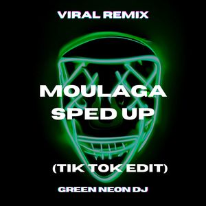 Moulaga Sped Up (Tik Tok Edit) (Remix)