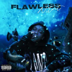 Flawless Nitwit (Explicit)