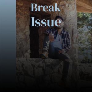 Break Issue