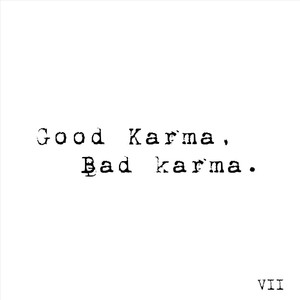 Good Karma, Bad Karma. VII (Explicit)