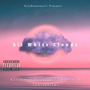 All White Clouds (Explicit)