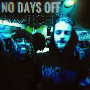no days off (feat. Anxrchy) (Explicit)