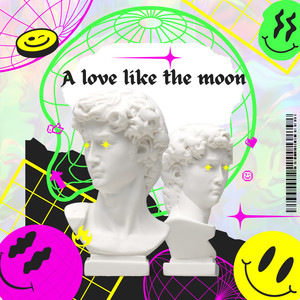 A Love Like The Moon