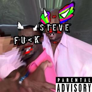 FU€K Steve (Explicit)