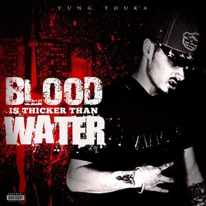 Blood Is Thicker Than Water (Explicit)