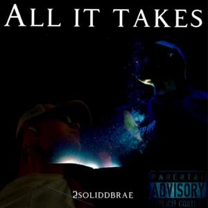 All It Takes (Explicit)