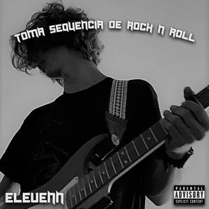 TOMA SEQUENCIA DE ROCK N ROLL (Phonk) (Explicit)
