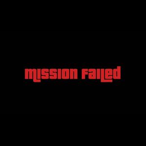 MISSION FAILED (Explicit)