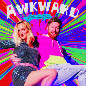 Awkward (Explicit)