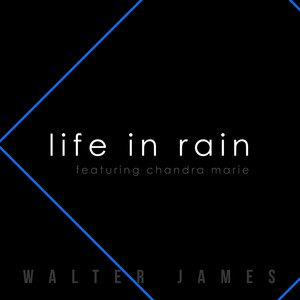 Life in Rain (feat. Chandra Marie)