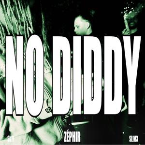 NO DIDDY (Explicit)
