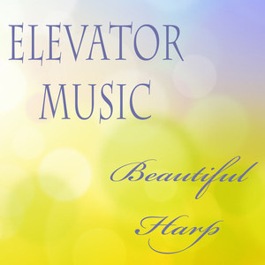 Elevator Music - Beautiful Harp