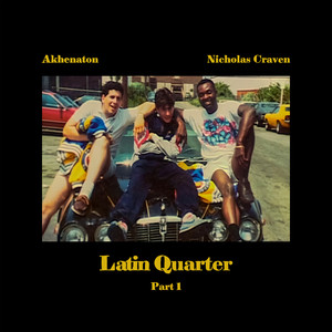 Latin Quarter, Pt. 1 (Explicit)