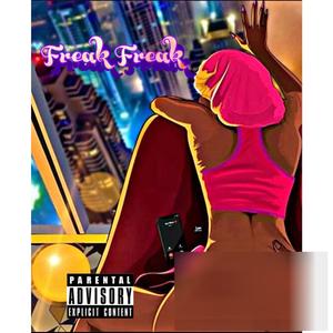 Freak Freak (Explicit)