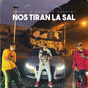 Nos Tiran la Sal (Explicit)