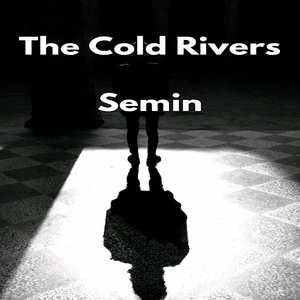 The Cold Rivers (Explicit)