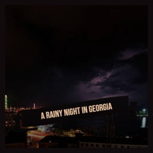 A Rainy Night In Georgia