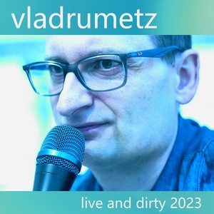 Live and Dirty 2023