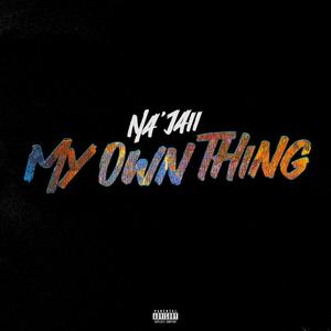 My Own Thing (Explicit)