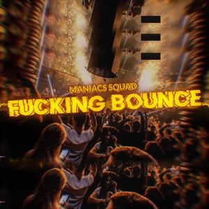****ing Bounce (Explicit)