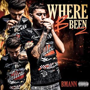 Where B Been 2 (Explicit)