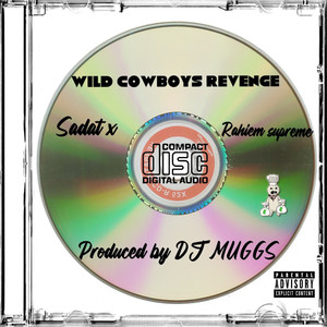 Wild Cowboys Revenge (feat. Rahiem Supreme) [Explicit]