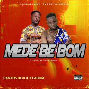 Mede B3 Bom (feat. Cabum) [Explicit]